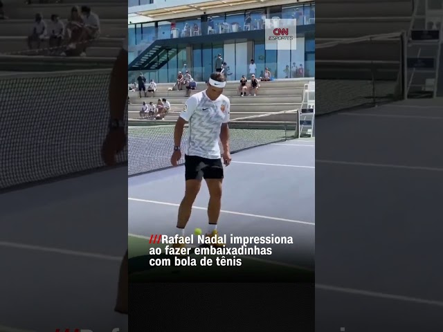 #Shorts - Rafael Nadal impressiona ao fazer embaixadinhas com bola de tênis