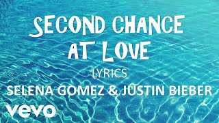 Selena Gomez, Justin Bieber - Second Chance At Love (Lyrics) VEVO