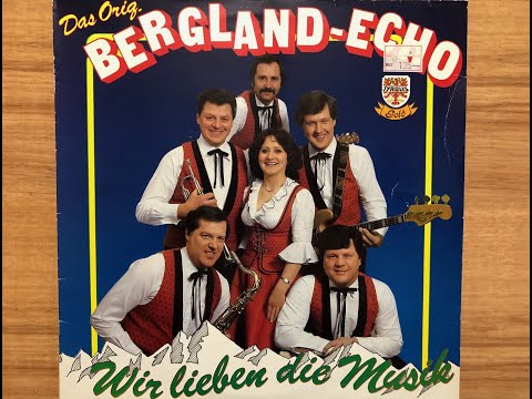 Durchs Bergland, Orig Bergland Echo, LP51583, Wir lieben die Musik