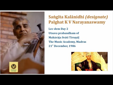 K V Narayanaswamy - Saṅgīta Kalānidhi Lec-dem Day 2 (Utsavaprabandham), The Music Academy, 1986