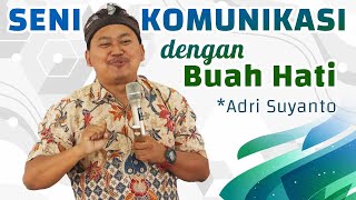 Download lagu Cara Komunikasi dengan Anak | Adri Suyanto mp3