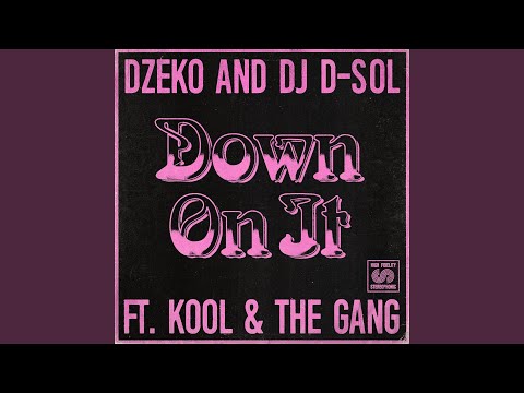 Down On It (feat. Kool & The Gang) (Extended Mix)
