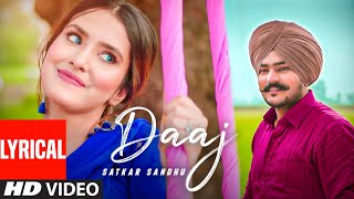 Daaj (Full Lyrical Song) Satkar Sandhu | Arjan Virk | Jassi X | Latest Punjabi Song 2020