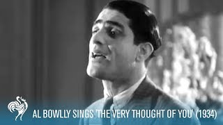 Al Bowlly Sings &#39;The Very Thought of You&#39; (1934) | British Pathé