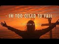 I M Too Oiled To Fail Victoria Orenze