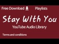 Stay With You YouTube Audio Library