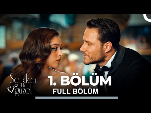 Senden Daha Güzel 1. Bölüm