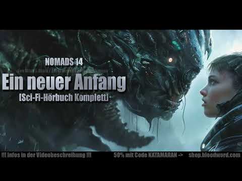 👽🚀 Spannendes Sci-Fi-Hörbuch! NOMADS 14 - Ein neuer Anfang von Allan J. Stark (Hörbuch komplett) 🚀👽
