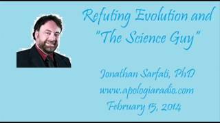 Refuting Evolution and Bill Nye The Science Guy...