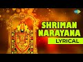 Shriman Narayana With Lyrics By MS Subbalakshmi Annamacharya Keerthis