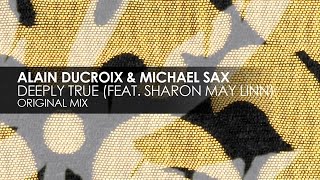 Alain Ducroix & Michael Sax featuring Sharon May Linn - Deeply True