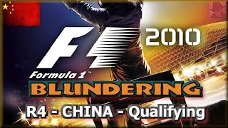 F1 2010 BLUNDERING - PS3 - Round 4 : China - Qualifying