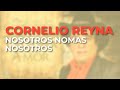 Cornelio Reyna - Nosotros Nomas Nosotros (Audio Oficial)