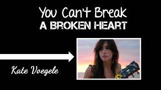 Kate Voegele -You Can&#39;t Break a Broken Heart + Lyrics
