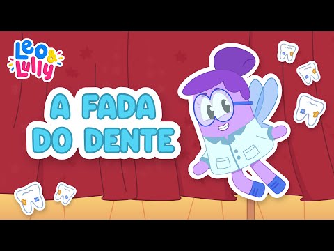 A FADA DO DENTE | HISTORINHA INFANTIL | BAFINHO TCHAU | MÚSICA SOBRE ESCOVAR OS DENTES
