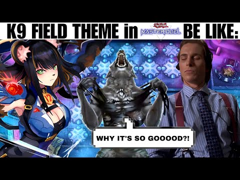 K9 FIELD THEME MUSIC HITS DIFFERENT in Yu-Gi-Oh! MASTER DUEL