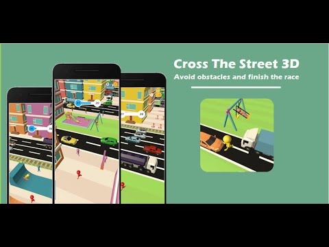 Cross The Street 3D - Fun Race