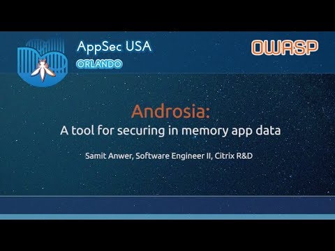 Androsia: A tool for securing in memory sensitive data - AppSecUSA 2017