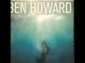 Ben Howard - Gracious 