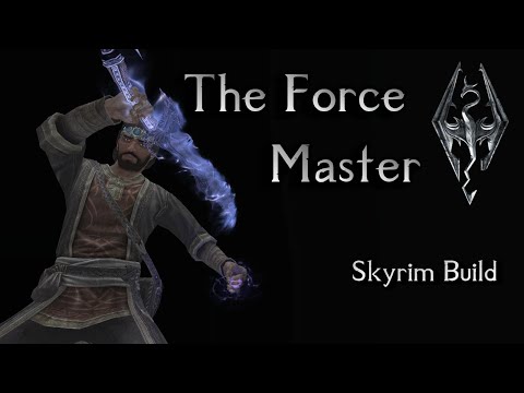 The Force Master - Skyrim Jedi Knight - Vokrii Build