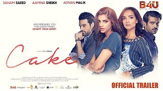 Cake - Official Trailer | Aamina Sheikh, Sanam Saeed, Adnan Malik, Mikaal Zulfiqar