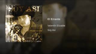 El Errante Valentin Elizalde