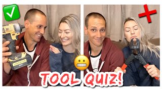 QUIZZING MY GIRLFRIEND ON TOOLS | this video made us argue...