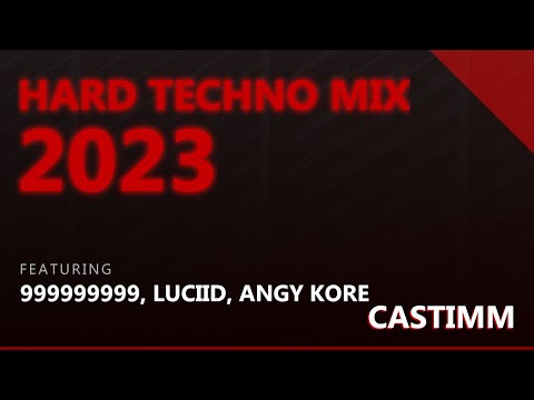 Hard Techno Mix 2023 | 999999999, Luciid, AnGy KoRe | CASTIMM