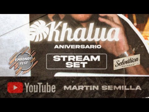 Khalua Aniversario pres. Chronos Live Music Session #02 - Martin Semilla