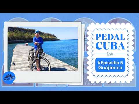 Episódio 5 - Trinidad a Guajimico