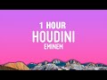 1 HOUR Eminem Houdini Lyrics
