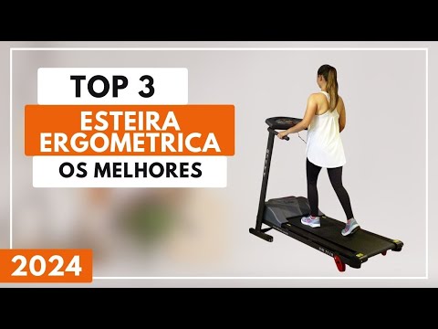 Top 3 Melhores Esteira Ergometrica Para 2024