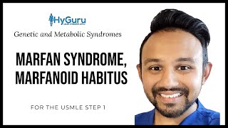 Marfanoid Syndrome, Marfanoid Habitus | High Yield Genetic and Metabolic Syndromes for USMLE Step 1