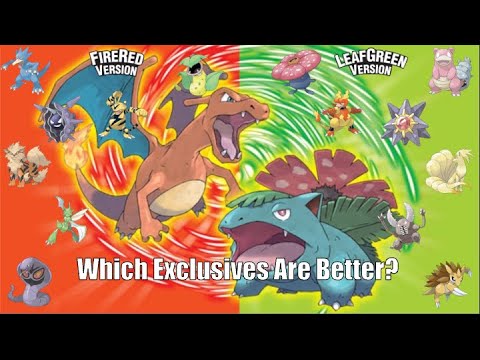 Which Pokémon Game Has the Better Exclusives - FireRed of LeafGreen?