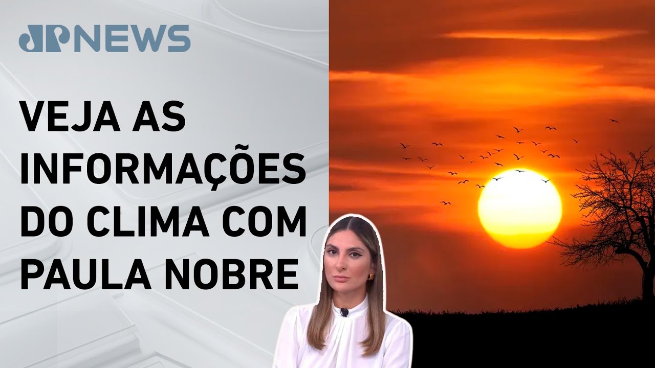 Centro-Sul segue quente e com alerta para baixa umidade do ar nesta terça (10) | Previsão do Tempo