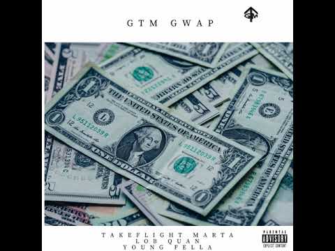 GTM Guap ft LOB Quan x Young Fella