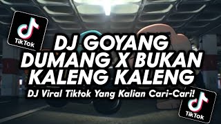 Download lagu DJ GOYANG DUMANG X BUKAN KALENG KALENG KANE SLOW VIRAL TIKTOK TERBARU 2026 YANG KALIAN CARI mp3