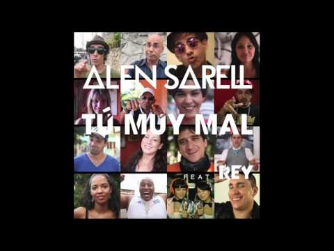 Alen Sarell - Tu Muy Mal feat. Rey