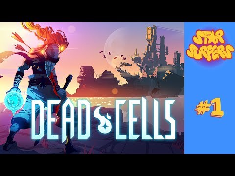 DEAD CELLS - EP 1 [STAR SURFERS]
