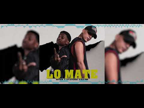 AlePro x La Leyenda x Kayser - Lo Maté (Audio Oficial)