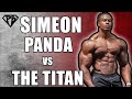 Simeon Panda vs The Titan