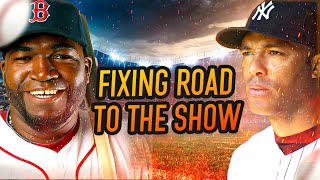 Fixing Road to the Show