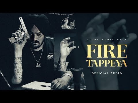 Fire  Tappeya - Sidhu Moose Wala - Realone Records