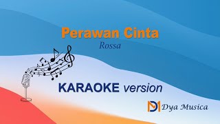 Download lagu Perawan Cinta - Rossa | KARAOKE version mp3