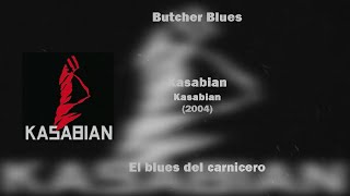 Kasabian - Butcher Blues Lyrics