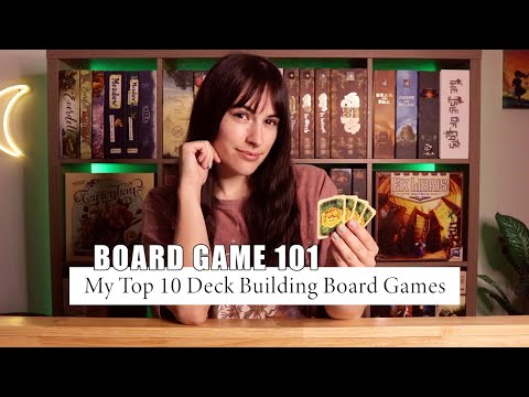 What is deck building? + My top 10 deck building games! | BOARD GAME 101