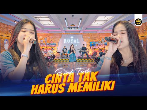 DINDA TERATU - CINTA TAK HARUS MEMILIKI ( Official Live Video Royal Music )