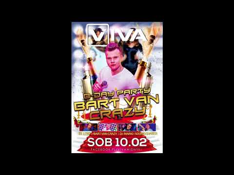 Bartt Van Crazy @ VIVA WINDYKI - B-Day Party Bartt Van Crazy 10.02.2018