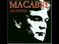 Macabre - Into the Toliet With You