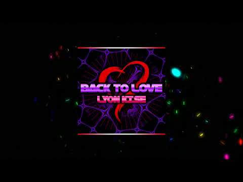 Lyon Kise - Back To Love